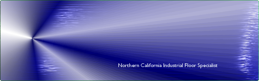 Northern California Industrial Floor Specialist